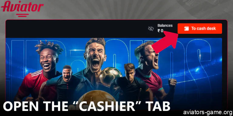 Open the &ldquo;Cashier&rdquo; tab before starting to play Aviator
